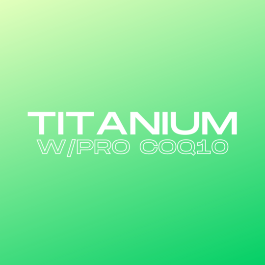 Titanium w/ Pro CoQ10